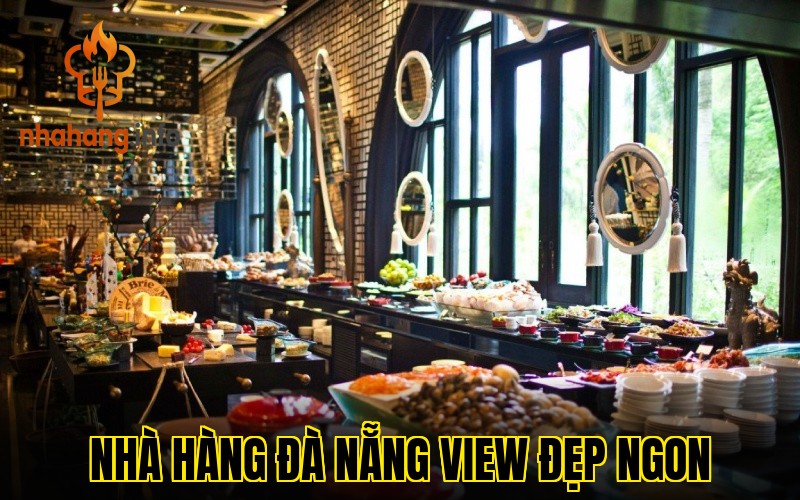Nhà Hàng Đà Nẵng View Đẹp Ngon