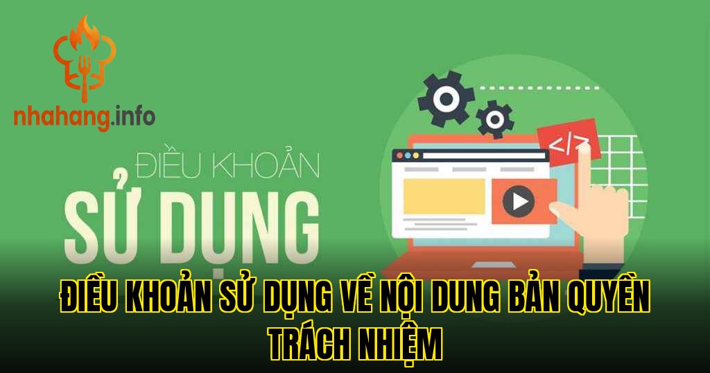 Điều khoản sử dụng về nội dung bản quyền trách nhiệm