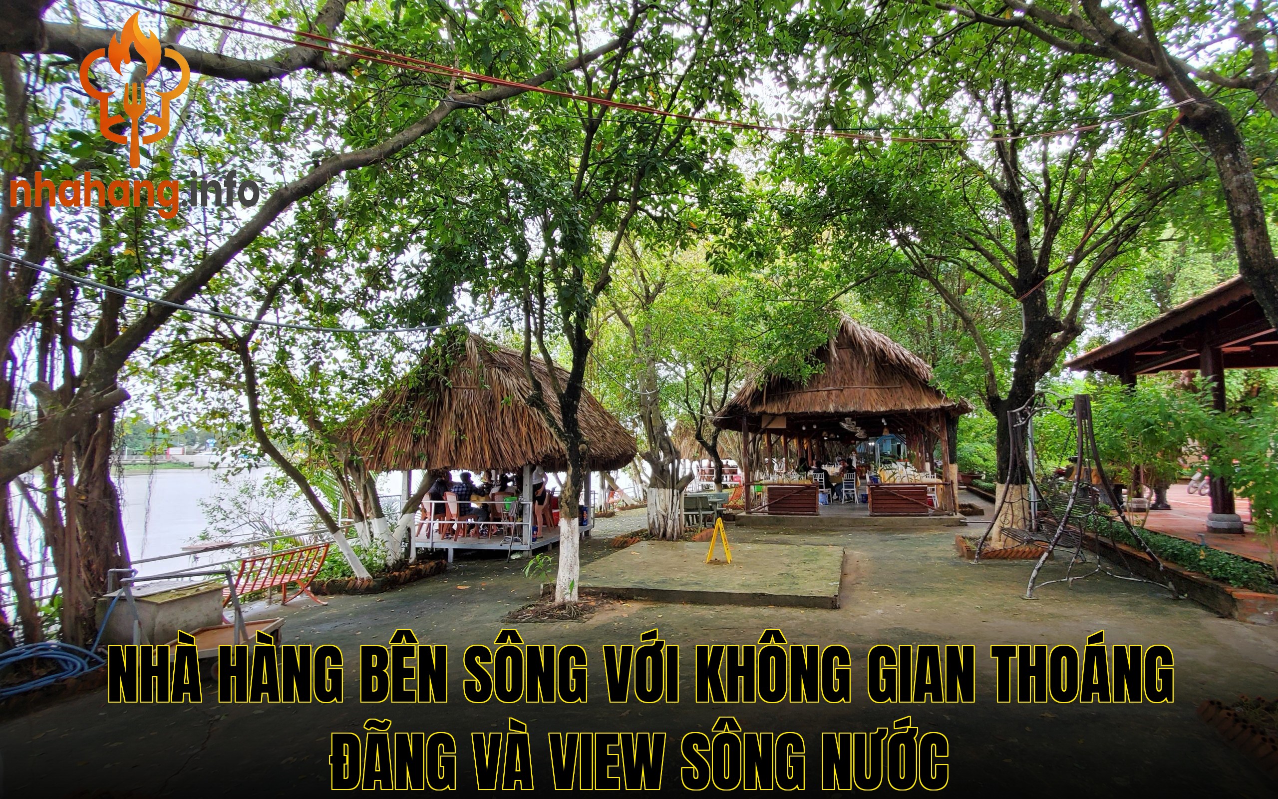 Nhà hàng bên sông với không gian thoáng đãng và view sông nước
