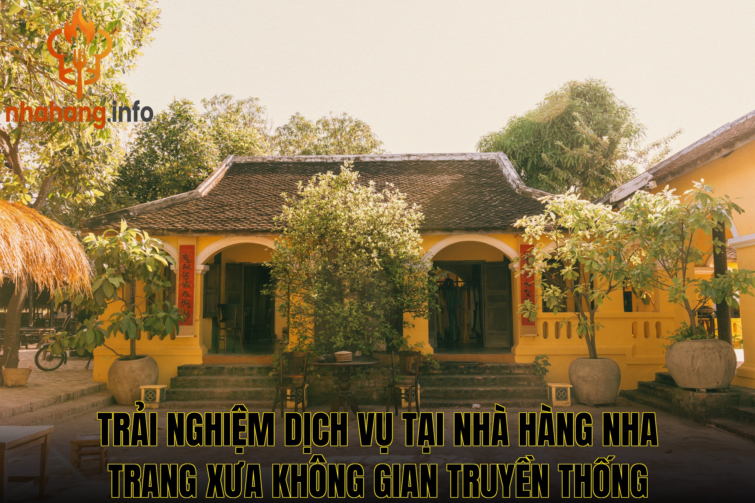 Trải nghiệm dịch vụ tại nhà hàng Nha Trang Xưa không gian truyền thống