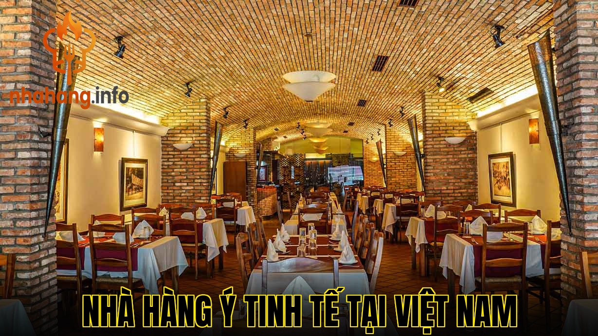 Nhà Hàng Ý Tinh Tế Tại Việt Nam