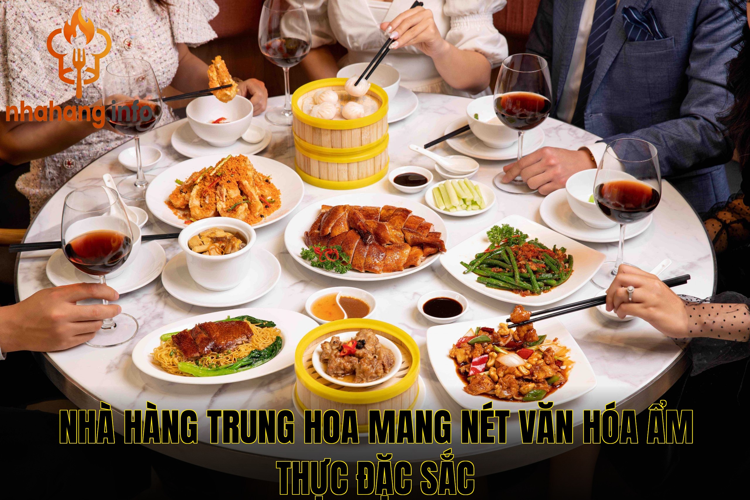 Nhà hàng Trung Hoa mang nét văn hóa ẩm thực đặc sắc