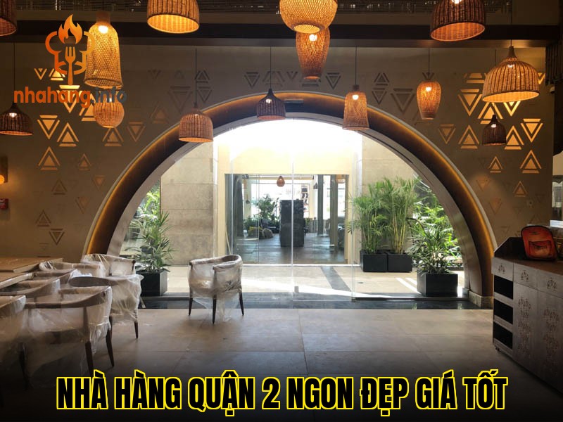 Nhà Hàng Quận 2 Ngon Đẹp Giá Tốt