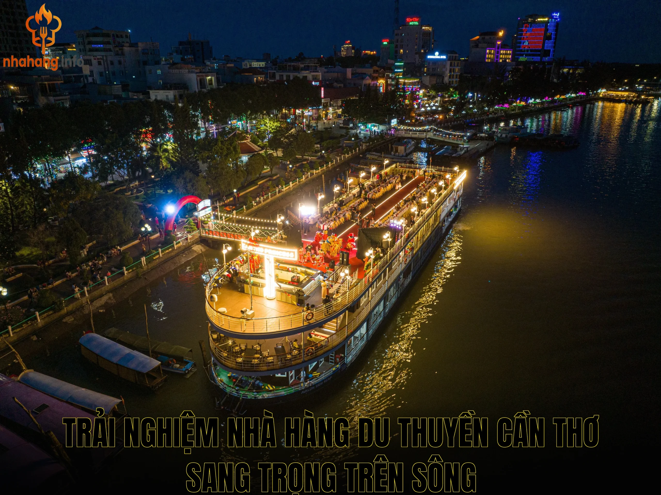 Trải nghiệm nhà hàng du thuyền Cần Thơ sang trọng trên sông