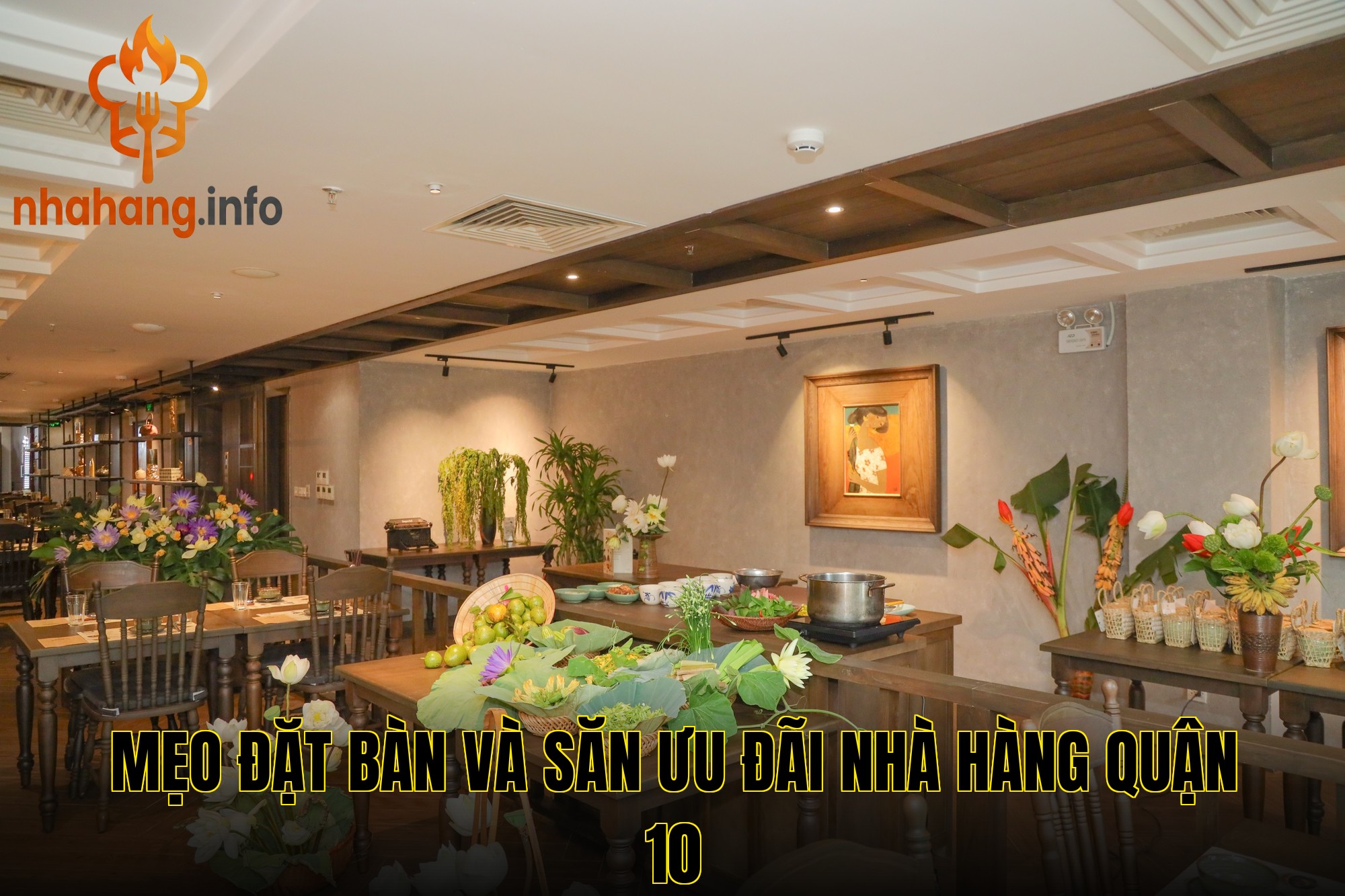 Mẹo đặt bàn và săn ưu đãi nhà hàng quận 10