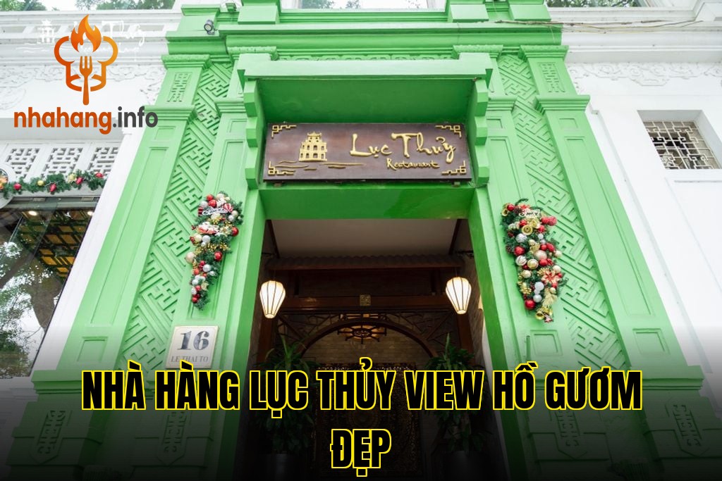 Nhà Hàng Lục Thủy View Hồ Gươm Đẹp