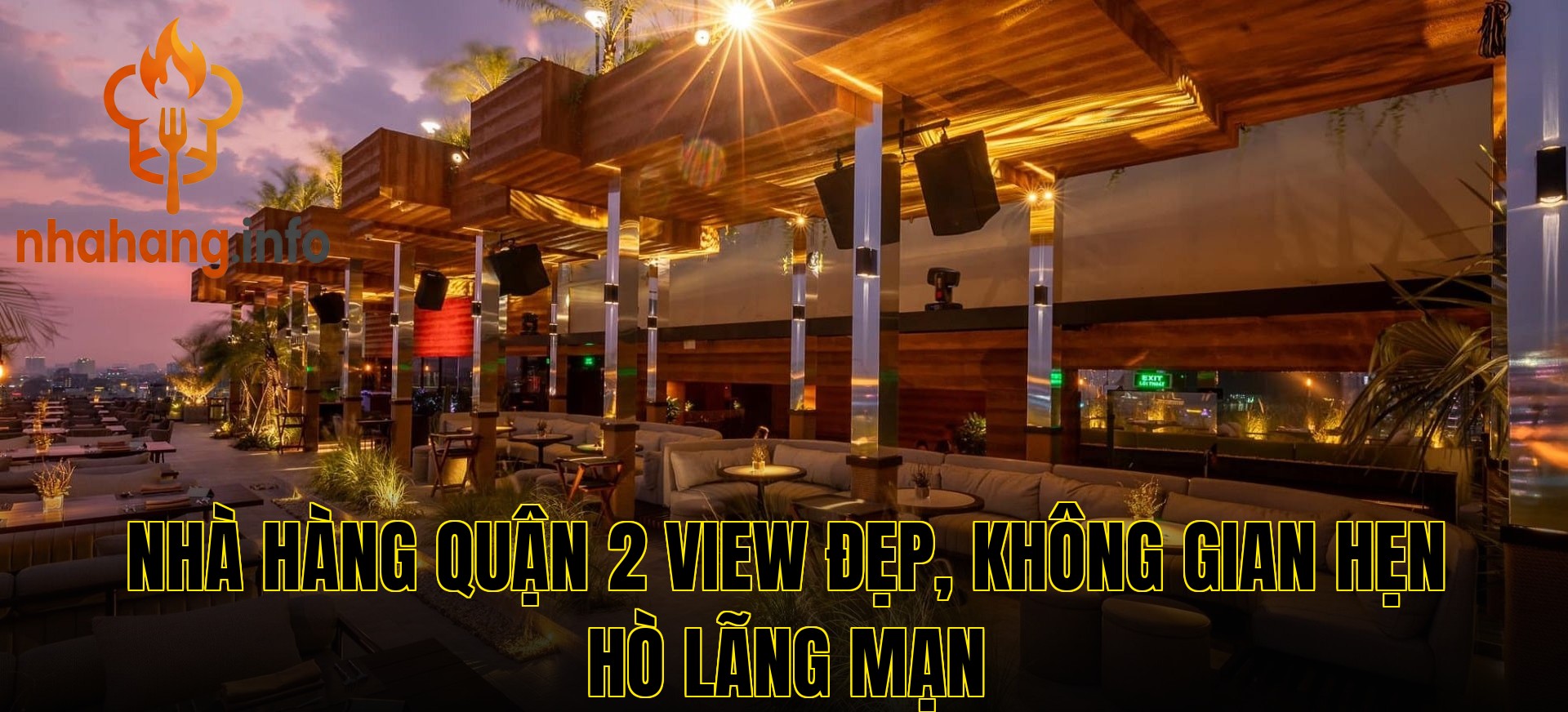 Nhà hàng quận 2 view đẹp, không gian hẹn hò lãng mạn