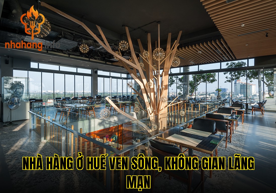 Nhà hàng ở Huế ven sông, không gian lãng mạn