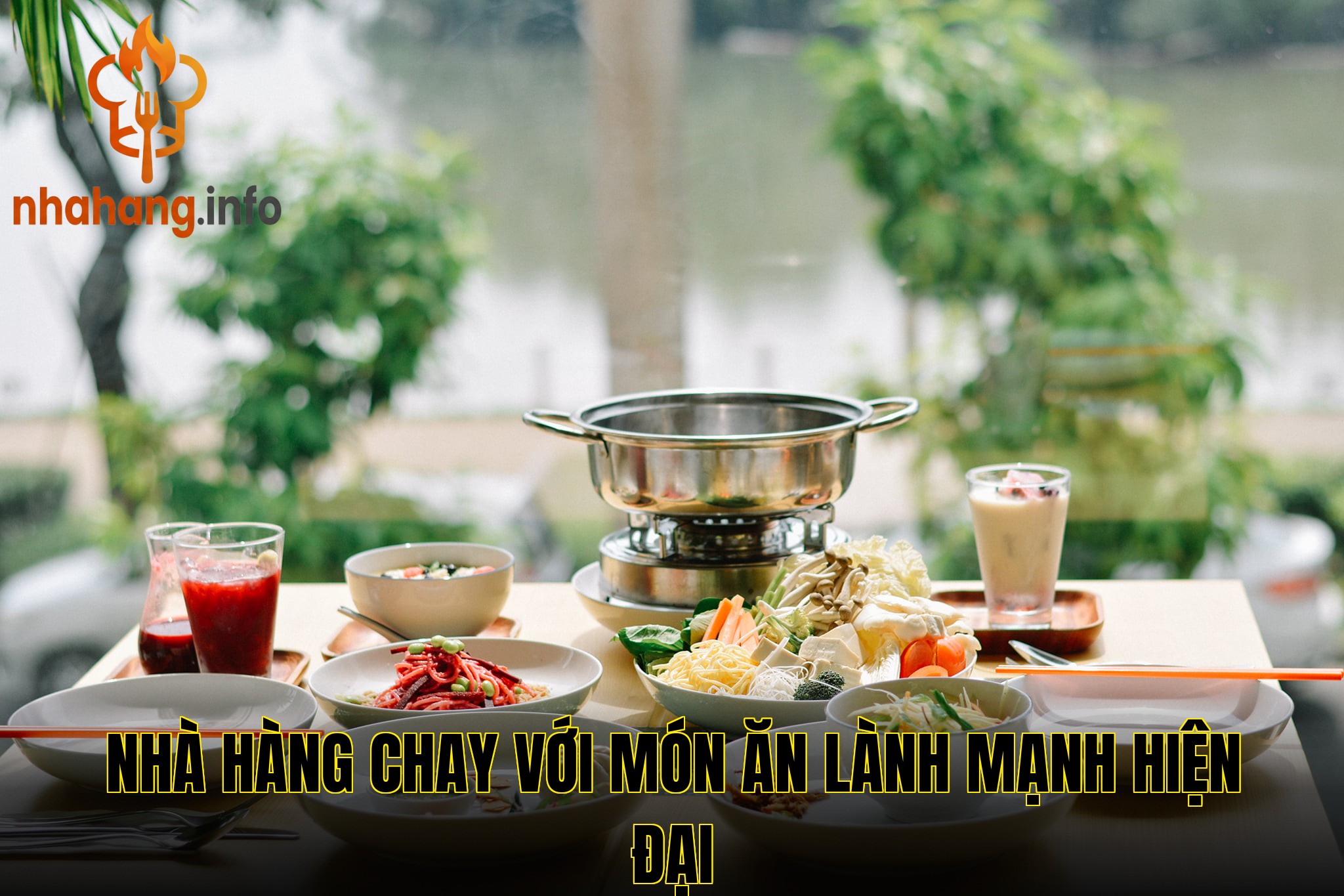 Nhà hàng chay với món ăn lành mạnh hiện đại