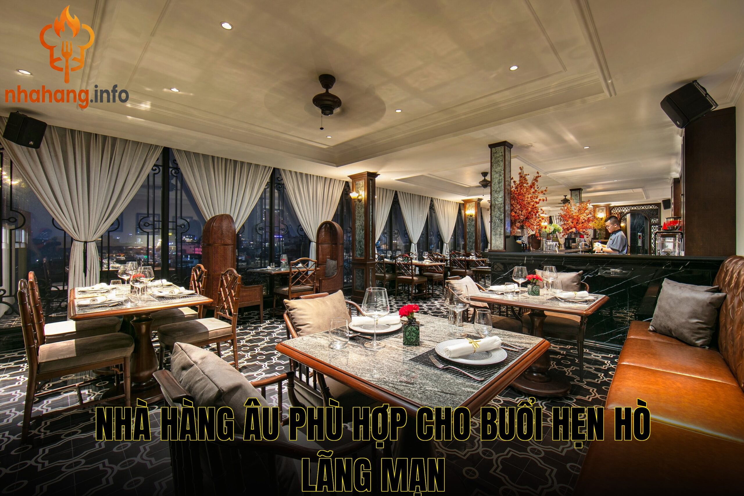 Nhà hàng Âu phù hợp cho buổi hẹn hò lãng mạn