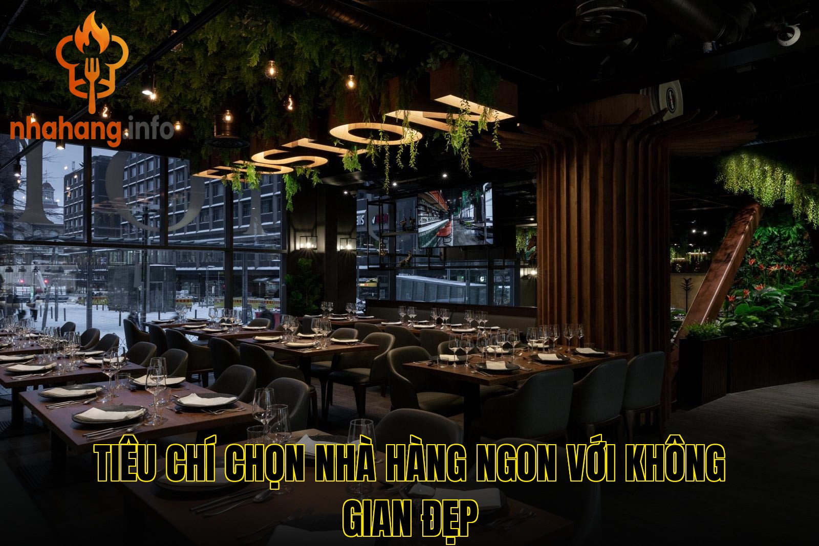 Tiêu chí chọn nhà hàng ngon với không gian đẹp