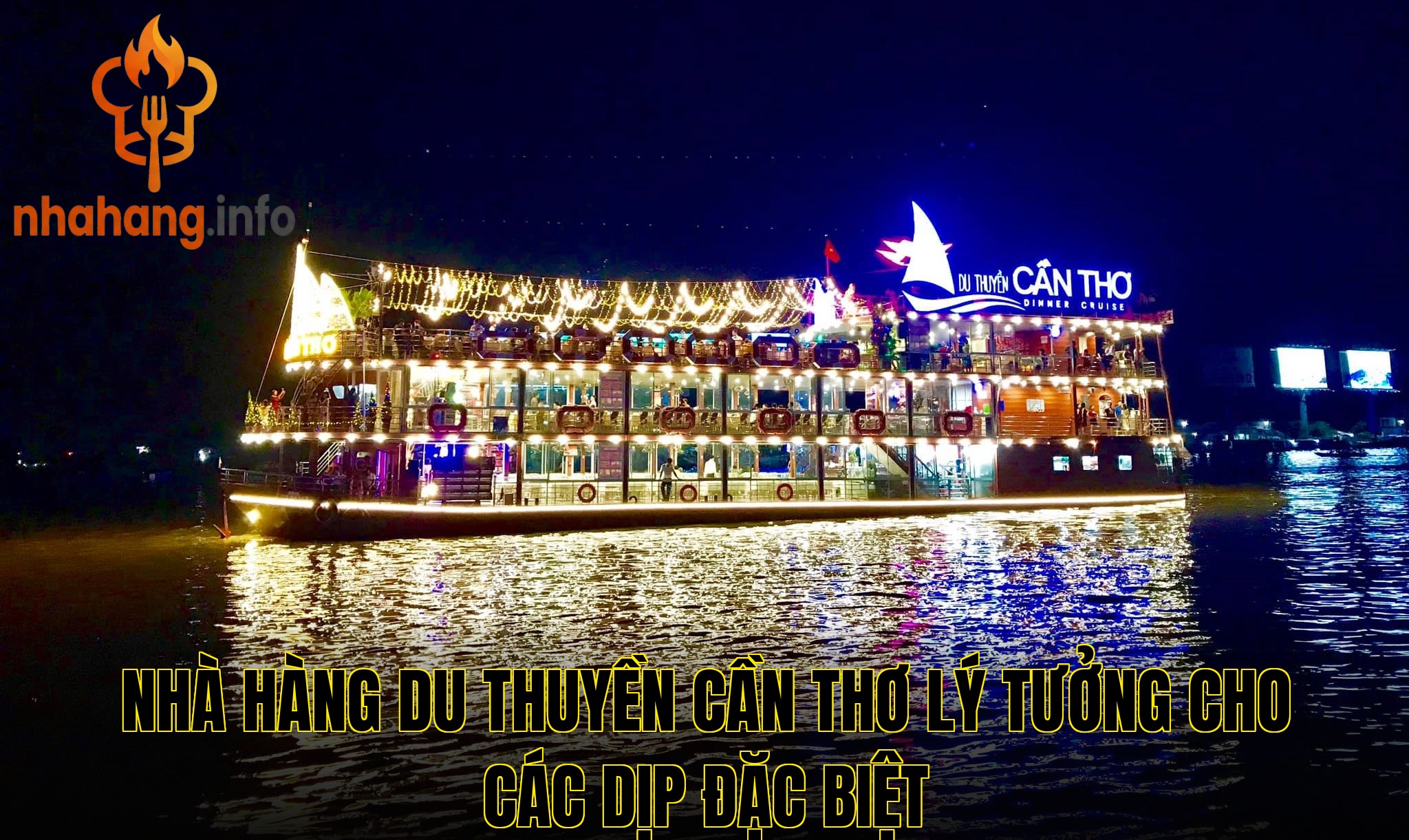 Nhà hàng du thuyền Cần Thơ lý tưởng cho các dịp đặc biệt