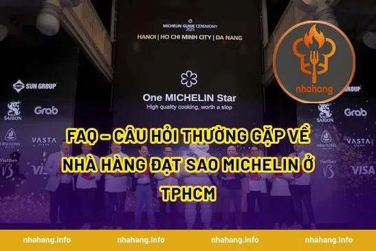 FAQ – Câu hỏi thường gặp về nhà hàng đạt sao Michelin ở TPHCM