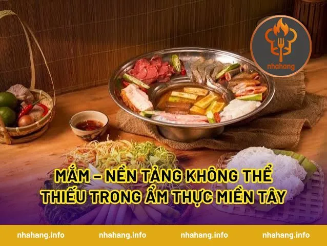 Mắm – Nền Tảng Không Thể Thiếu Trong Ẩm Thực Miền Tây